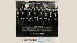 HALİL POSBIYIKIN LOZAN ANTLAŞMASI MESAJI
